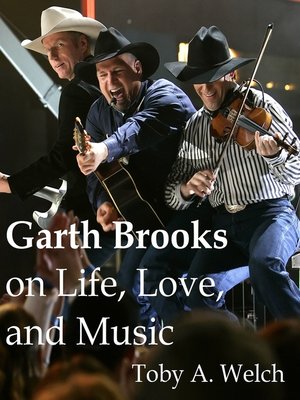 cover image of Garth Brooks on Life, Love, and Music